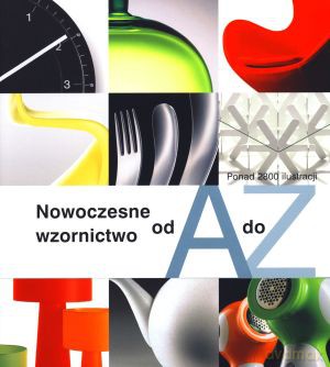 Nowoczesne wzornictwo od A do Z [KSIĄŻKA]