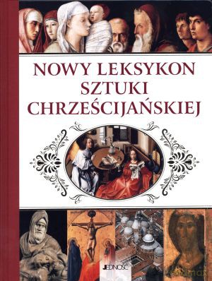 Nowy leksykon sztuki chrześcijańskiej [KSIĄŻKA]