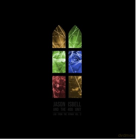 Isbell, Jason and the 400 Unit: Live from the Ryman, Vol. 2 [2xWinyl]