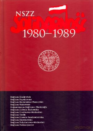 NSZZ Solidarność 1980-1989 - Łukasz Kamiński (red.), Grzegorz Waligóra (red.) [KSIĄŻKA]