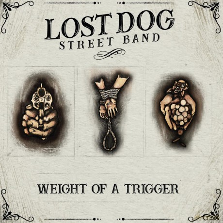 Lost Dog Street Band: Weight of a Trigger (digipack) [CD]
