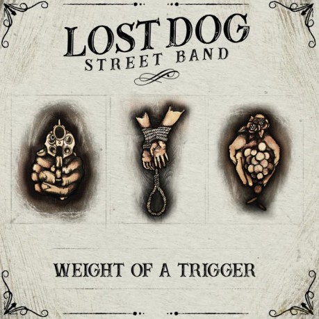 Lost Dog Street Band: Weight of a Trigger [Winyl]