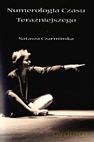 Numerologia Czasu Teraźniejszego - Natasza Czarmińska [KSIĄŻKA]