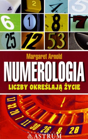 Numerologia. Liczby określają życie - Margaret Arnold [KSIĄŻKA]