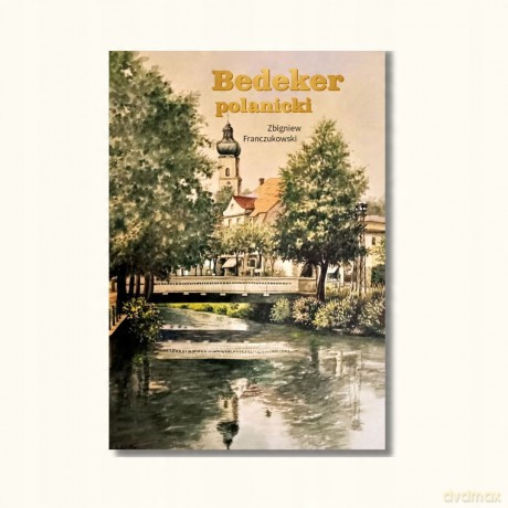 Bedeker Polanicki [KSIĄŻKA]