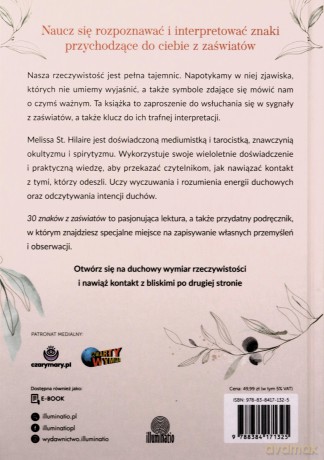 30 znaków z zaświatów. Jak rozpoznawać i odczytywać wiadomości od bliskich, którzy odeszli - Melissa St. Hilaire [KSIĄŻKA]