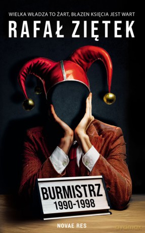 Burmistrz 1990-1998 - Rafał Ziętek [KSIĄŻKA]