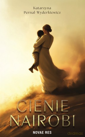 Cienie Nairobi - Katarzyna Pernal-Wyderkiewicz [KSIĄŻKA]