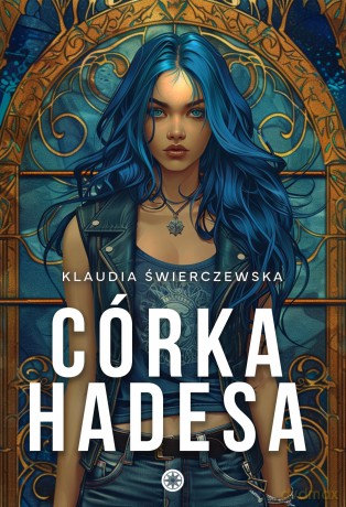 Córka Hadesa - Klaudia Świerczewska [KSIĄŻKA]