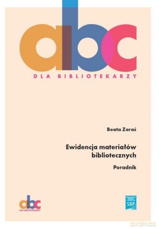 Ewidencja materiałów bibliotecznych - Beata Zaraś [KSIĄŻKA]