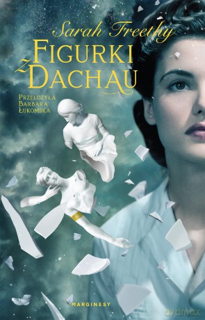 Figurki z Dachau - Sarah Freethy [KSIĄŻKA]
