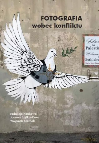 Fotografia wobec konfliktu [KSIĄŻKA]