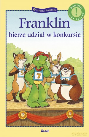 Franklin bierze udział w konkursie. Czytamy z Franklinem - Paulette Bourgeois [KSIĄŻKA]