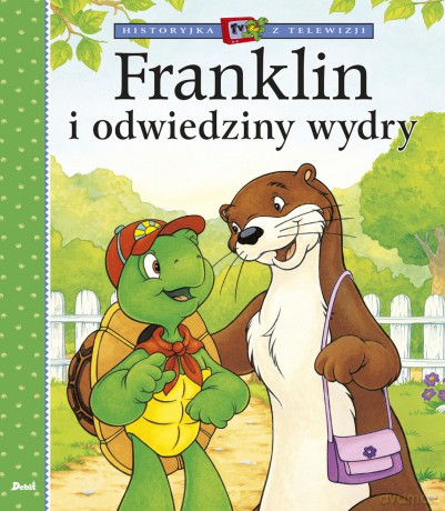 Franklin i odwiedziny wydry. Historyjka z telewizji - Paulette Bourgeois [KSIĄŻKA]