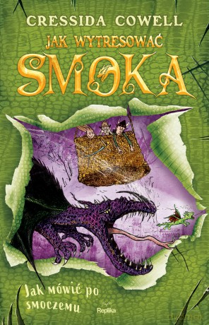 Jak mówić po smoczemu. Jak wytresować smoka 3 - Cressida Cowell [KSIĄŻKA]