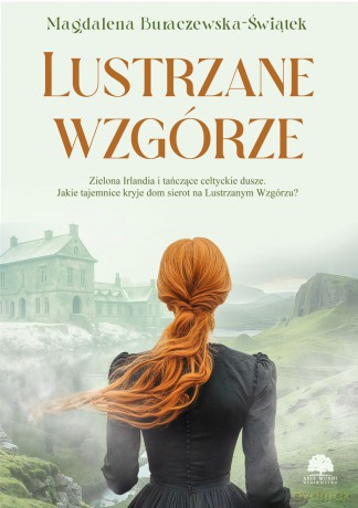Lustrzane wzgórze - Magdalena Buraczewska-Świątek [KSIĄŻKA]