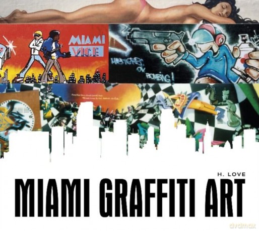 Miami Graffiti Art wer. angielska - H. Love [KSIĄŻKA]