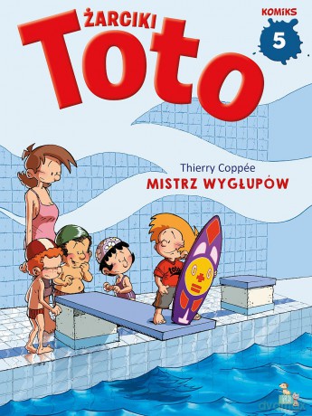 Mistrz wygłupów. Żarciki Toto. Komiks (Tom 5) - Thierry Coppee [KSIĄŻKA]
