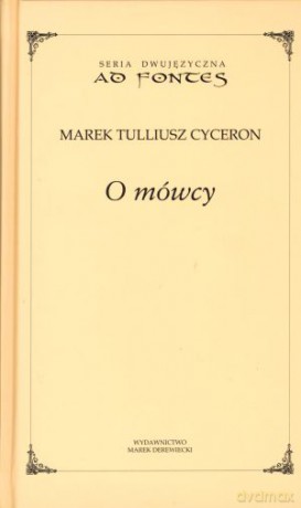 O mówcy - Marek Tulliusz Cyceron [KSIĄŻKA]