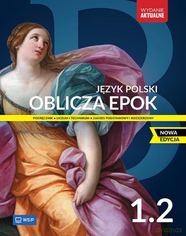 Nowa Język Polski Oblicza epok Podręcznik liceum i technikum klasa 1 zakres podstawowy i rozszerzony część 2 [KSIĄŻKA]