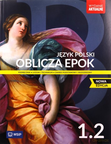 Nowa Język Polski Oblicza epok Podręcznik liceum i technikum klasa 1 zakres podstawowy i rozszerzony część 2 [KSIĄŻKA]