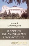 O naprawę parlamentaryzmu Rzeczypospolitej - Ryszard Krasnodębski [KSIĄŻKA]