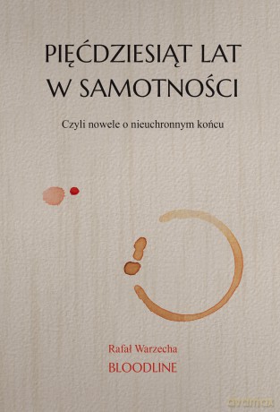 Pięćdziesiąt lat w samotności - Rafał Warzecha [KSIĄŻKA]