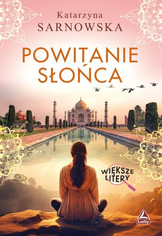 Powitanie słońca (Większe litery) - Katarzyna Sarnowska [KSIĄŻKA]