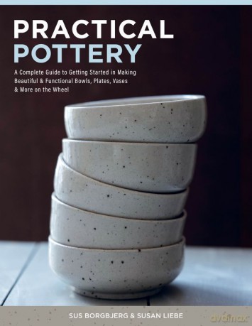 Practical Pottery wer. angielska - Sus Borgbjerg, Susan Liebe [KSIĄŻKA]