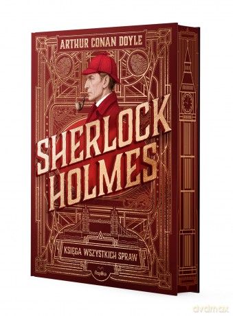 Sherlock Holmes. Księga wszystkich spraw (ilustrowane brzegi) - Arthur Conan Doyle [KSIĄŻKA]