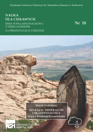 Szukając minerałów i skamieniałości: stepy i bezdroża Kazachstanu - Marek Łodziński [KSIĄŻKA]