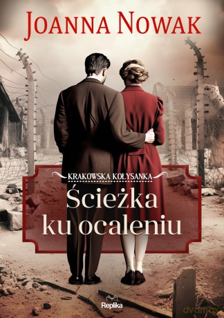 Ścieżka ku ocaleniu. Krakowska kołysanka (Tom 3) - Joanna Nowak [KSIĄŻKA]