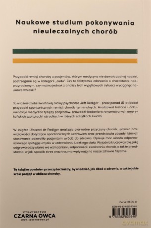 Uleczeni. Medyczne śledztwo w sprawie zaskakujących powrotów do zdrowia - Jeffrey Rediger [KSIĄŻKA]
