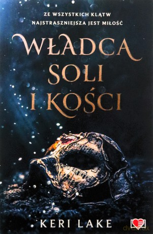 Władca soli i kości - Keri Lake [KSIĄŻKA]