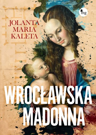 Wrocławska Madonna - Jolata Maria Kaleta [KSIĄŻKA]