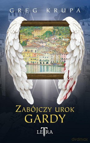 Zabójczy urok Gardy - Greg Krupa [KSIĄŻKA]