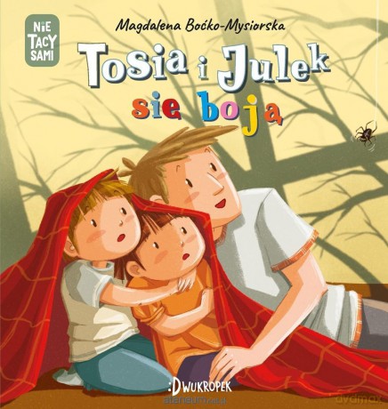 (Nie) Tacy sami. Tosia i Julek się boją - Magdalena Boćko-Misiorska, Dorota Prończuk [KSIĄŻKA]