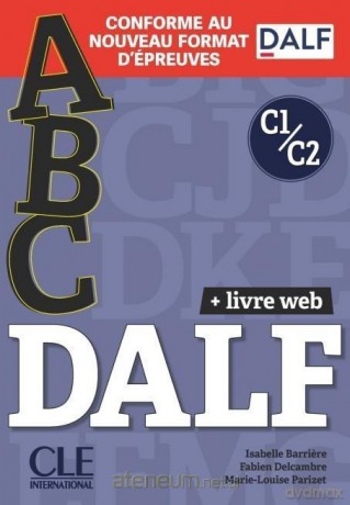 ABC DALF Niveaux C1/C2 Livre + Livre-web + Audio - Isabelle Barriere, Fabien Delcambre, Marie-Louise Parizet [KSIĄŻKA]