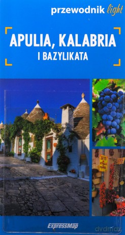 Apulia, Kalabria.. light: przewodnik + mapa - Tomasz Duda [KSIĄŻKA]