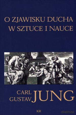 O zjawisku ducha w sztuce i nauce - Carl Gustav Jung [KSIĄŻKA]