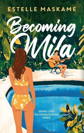 Becoming Mila - Estelle Maskame [KSIĄŻKA]