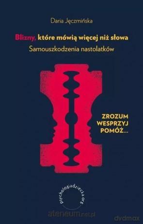 Blizny, które mówią więcej niż słowa - Daria Jęczmińska [KSIĄŻKA]
