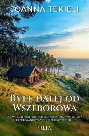 Byle dalej od Wszeborowa - Joanna Tekieli [KSIĄŻKA]