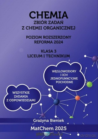 Chemia Zbiór zadań 3 LO i technikum poziom rozszerzony - Grażyna Bieniek [KSIĄŻKA]