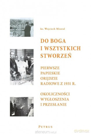 Do Boga i wszystkich stworzeń - Wojciech Misztal [KSIĄŻKA]