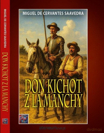 Don Kichot z La Manchy - Miguel De Cervantes [KSIĄŻKA]