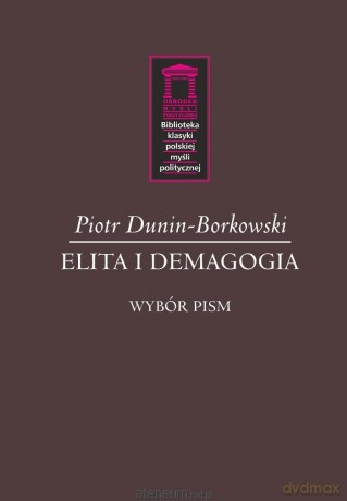 Elita i demagogia - Piotr Dunin-Borkowski [KSIĄŻKA]