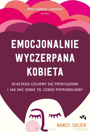 Emocjonalnie wyczerpana kobieta - Nancy Colier [KSIĄŻKA]