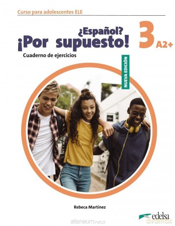 Espanol por supuesto nuevo 3 A2+ ćwiczenia [KSIĄŻKA]