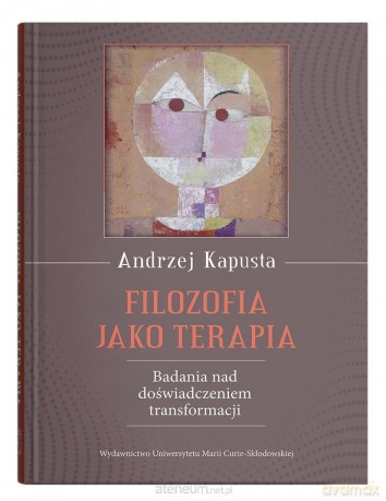 Filozofia jako terapia - Andrzej Kapusta [KSIĄŻKA]